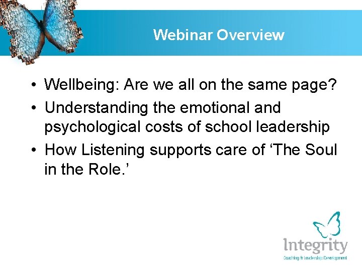 Webinar Overview • Wellbeing: Are we all on the same page? • Understanding the