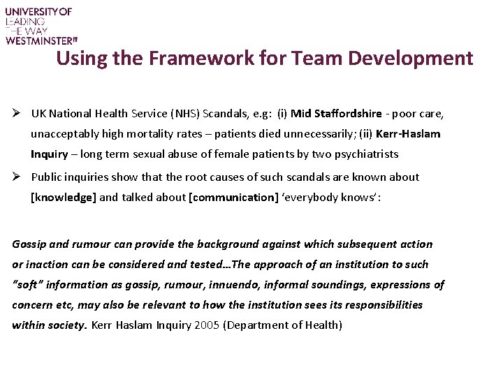 Using the Framework for Team Development Ø UK National Health Service (NHS) Scandals, e.