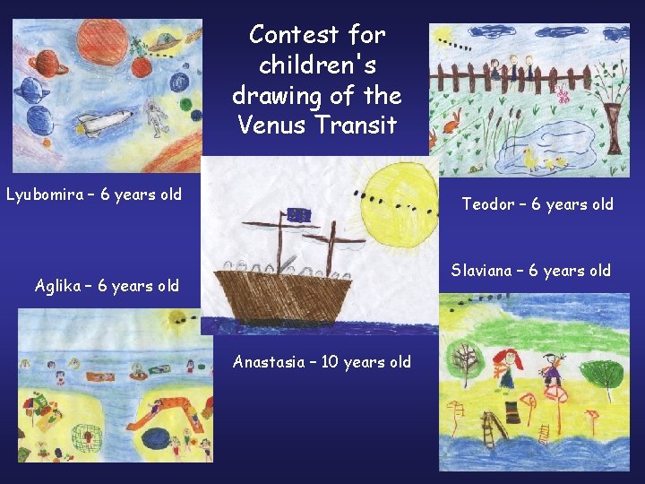 Contest for children's drawing of the Venus Transit Lyubomira – 6 years old Teodor