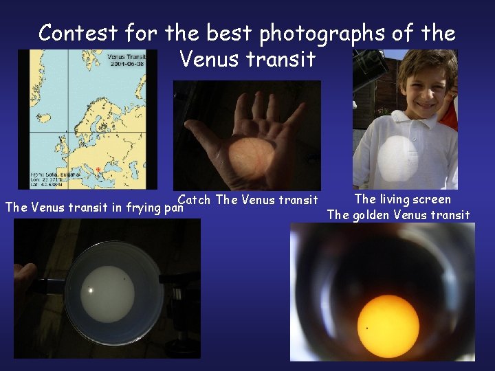 Contest for the best photographs of the Venus transit Catch The Venus transit in