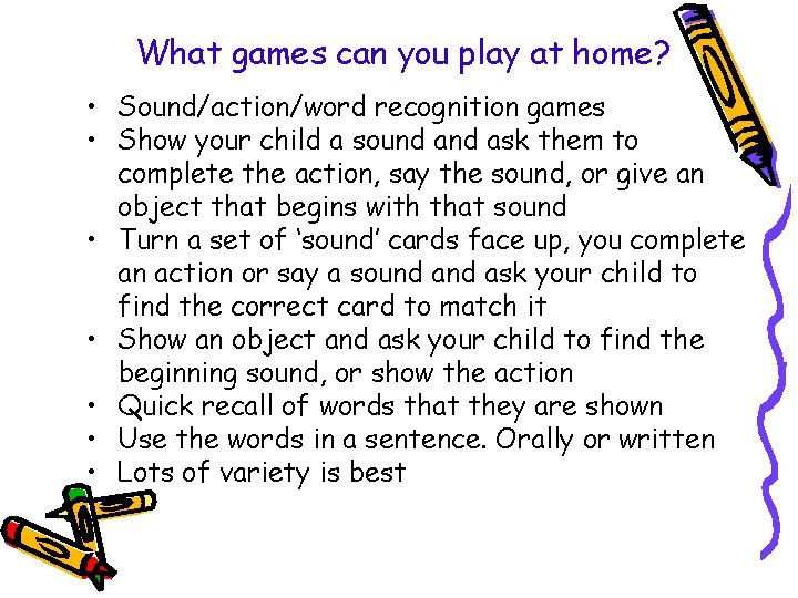 What games can you play at home? • Sound/action/word recognition games • Show your What games can you play at home? • Sound/action/word recognition games • Show your