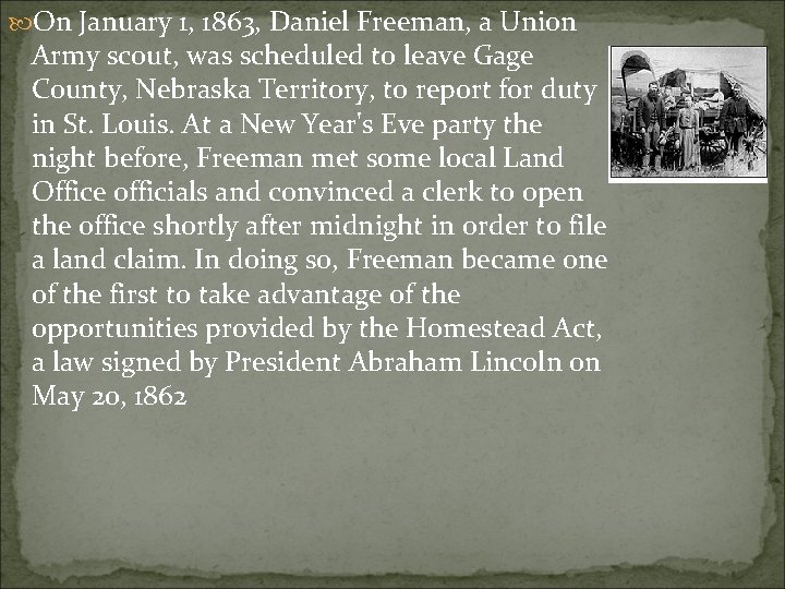  On January 1, 1863, Daniel Freeman, a Union Army scout, was scheduled to