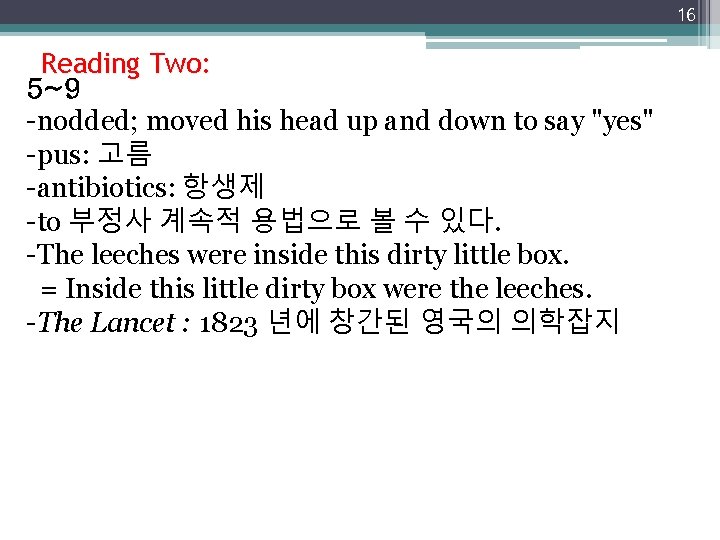 16 Reading Two: 5~9 -nodded; moved his head up and down to say "yes"