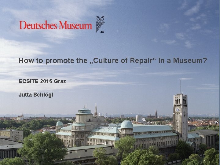 How to promote the „Culture of Repair“? How to promote the „Culture of Repair“ How to promote the „Culture of Repair“? How to promote the „Culture of Repair“