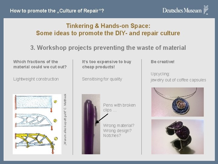 How to promote the „Culture of Repair“? Tinkering & Hands-on Space: Some ideas to How to promote the „Culture of Repair“? Tinkering & Hands-on Space: Some ideas to
