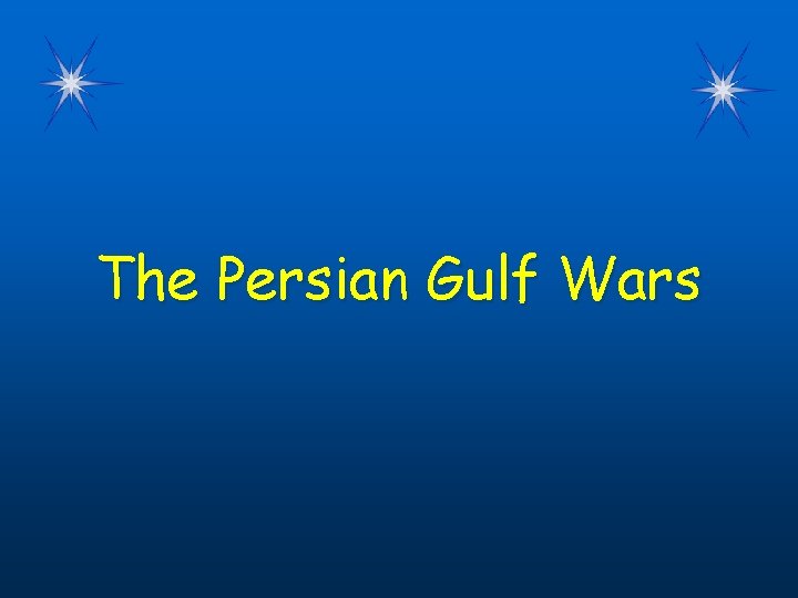 The Persian Gulf Wars 