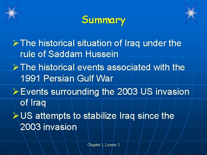 Summary Ø The historical situation of Iraq under the rule of Saddam Hussein Ø