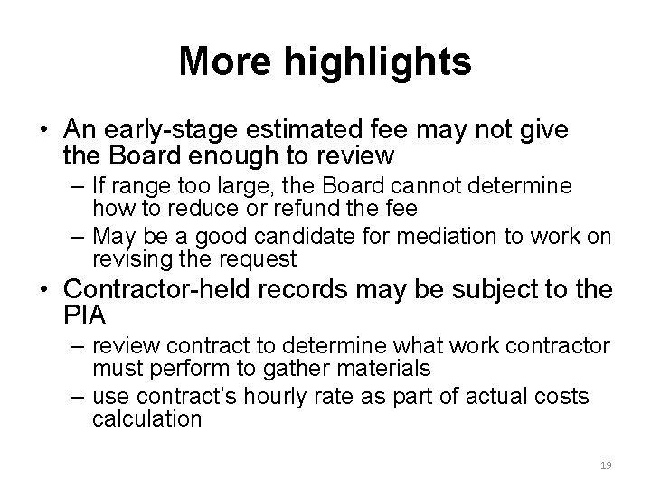 More highlights • An early-stage estimated fee may not give the Board enough to