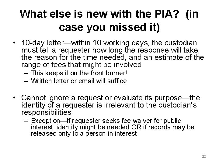 What else is new with the PIA? (in case you missed it) • 10