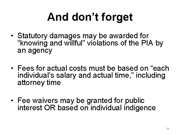 And don’t forget • Statutory damages may be awarded for “knowing and willful” violations