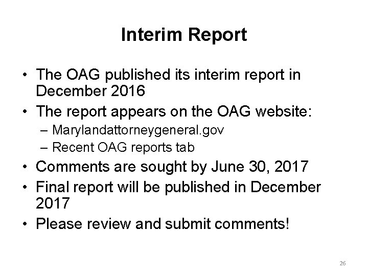 Interim Report • The OAG published its interim report in December 2016 • The