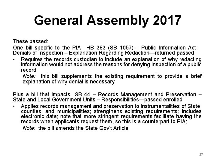 General Assembly 2017 These passed: One bill specific to the PIA—HB 383 (SB 1057)