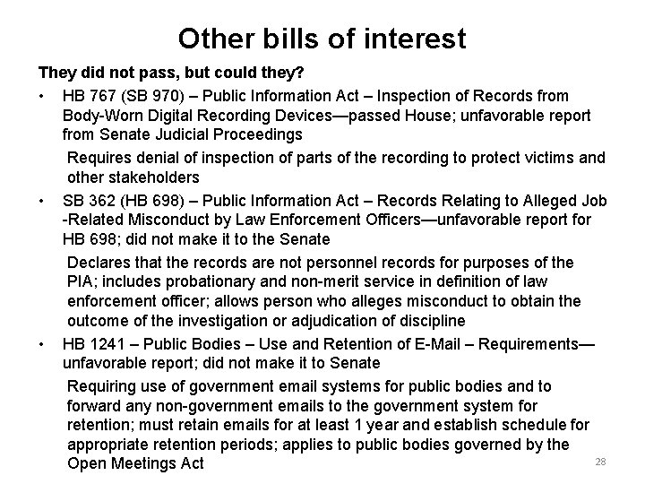 Other bills of interest They did not pass, but could they? • HB 767