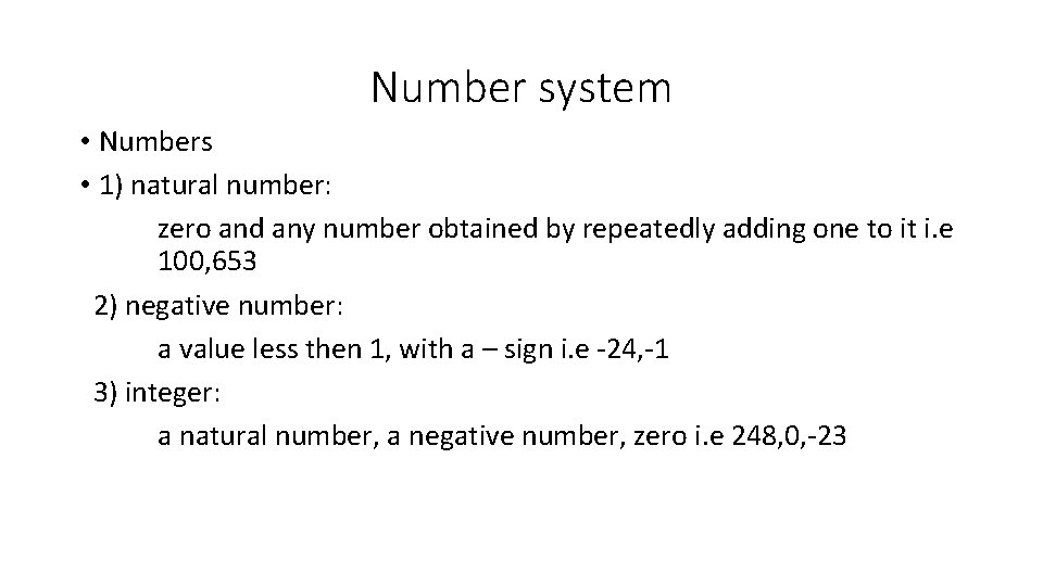 Number system • Numbers • 1) natural number: zero and any number obtained by