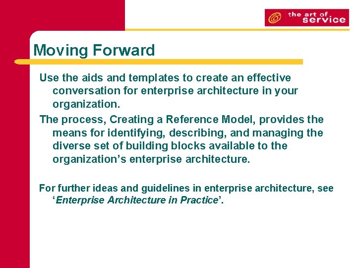 Moving Forward Use the aids and templates to create an effective conversation for enterprise