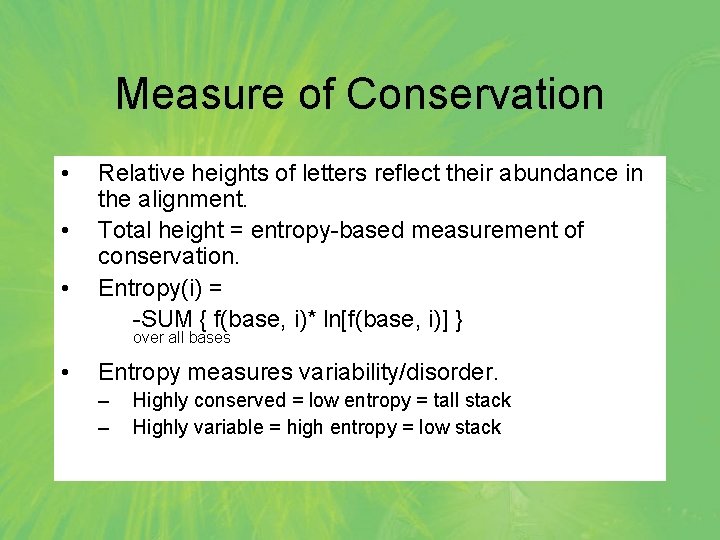 Measure of Conservation • • • Relative heights of letters reflect their abundance in