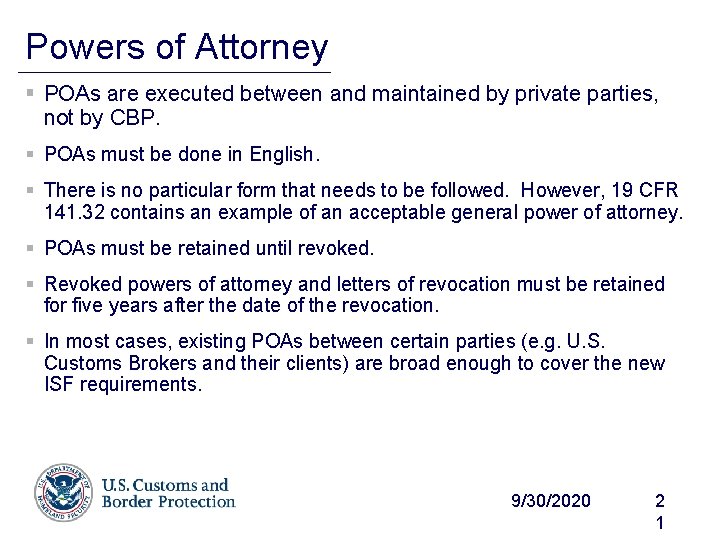 Powers of Attorney § POAs are executed between and maintained by private parties, not