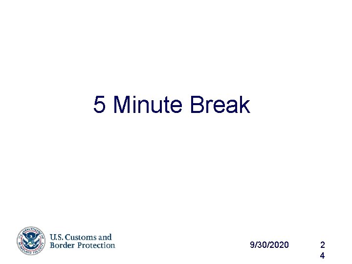 5 Minute Break 9/30/2020 2 4 