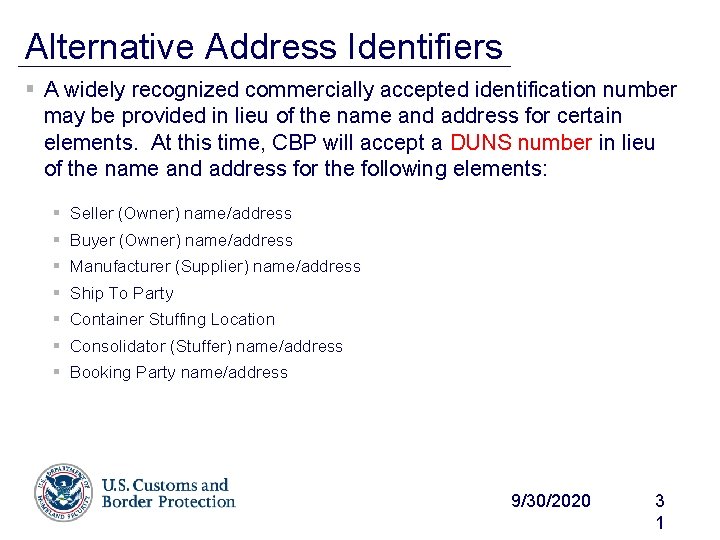 Alternative Address Identifiers § A widely recognized commercially accepted identification number may be provided