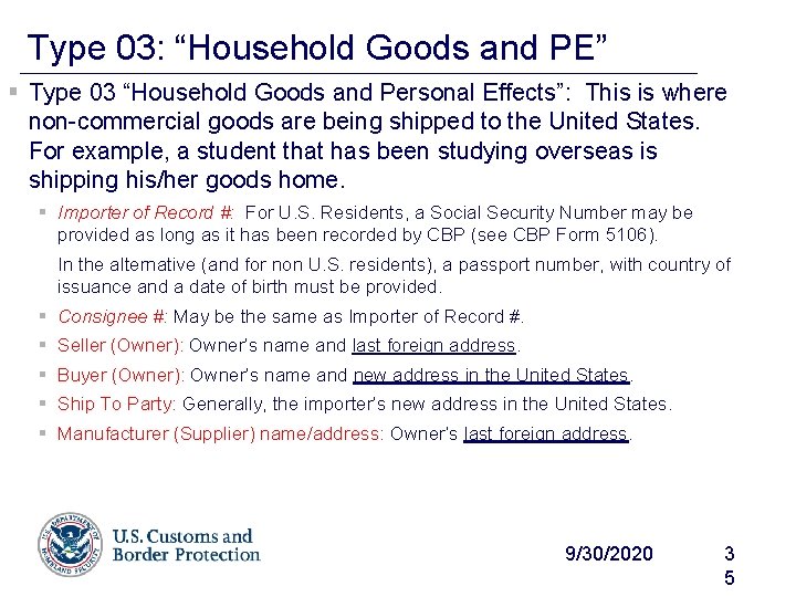 Type 03: “Household Goods and PE” § Type 03 “Household Goods and Personal Effects”: