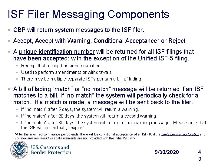 ISF Filer Messaging Components § CBP will return system messages to the ISF filer.