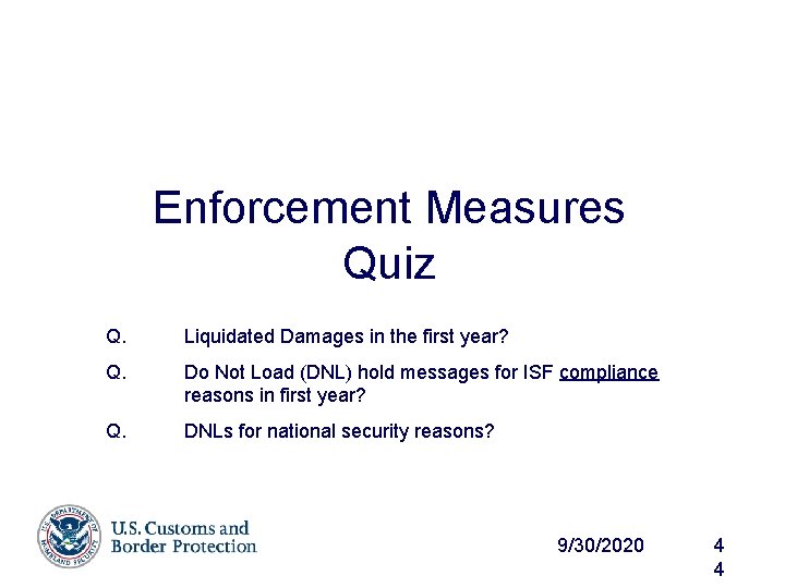 Enforcement Measures Quiz Q. Liquidated Damages in the first year? Q. Do Not Load