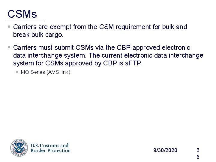 CSMs § Carriers are exempt from the CSM requirement for bulk and break bulk