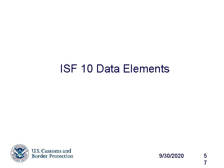 ISF 10 Data Elements 9/30/2020 5 7 