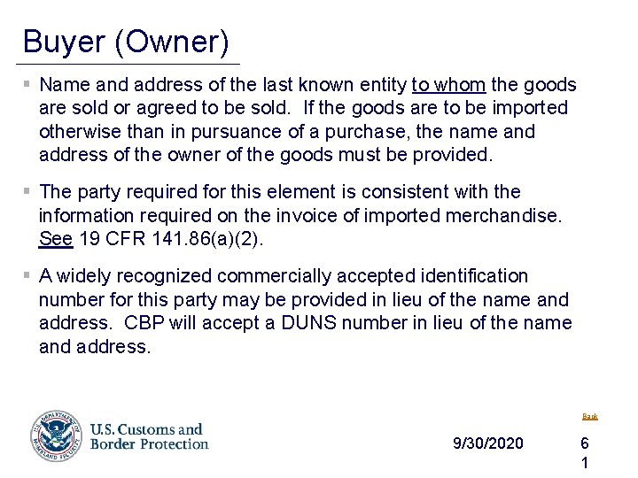 Buyer (Owner) § Name and address of the last known entity to whom the