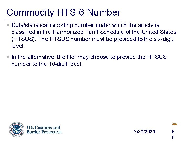 Commodity HTS-6 Number § Duty/statistical reporting number under which the article is classified in