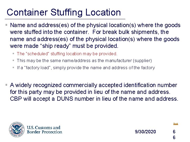 Container Stuffing Location § Name and address(es) of the physical location(s) where the goods