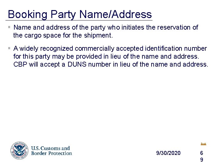 Booking Party Name/Address § Name and address of the party who initiates the reservation