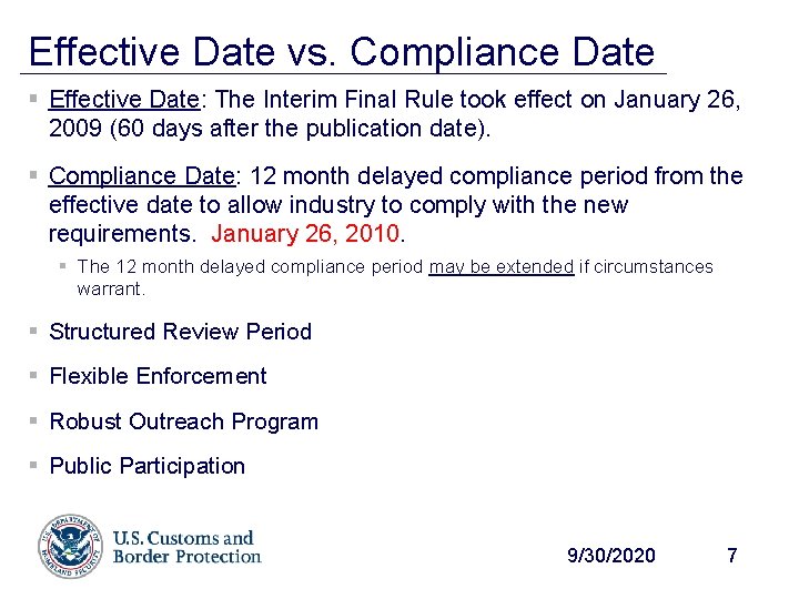 Effective Date vs. Compliance Date § Effective Date: The Interim Final Rule took effect