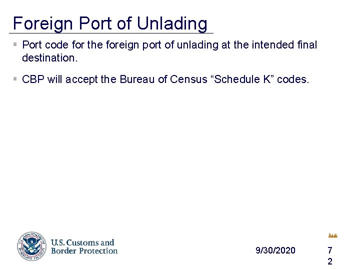 Foreign Port of Unlading § Port code for the foreign port of unlading at