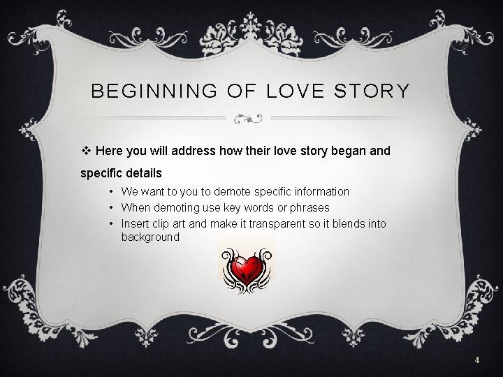 BEGINNING OF LOVE STORY v Here you will address how their love story began