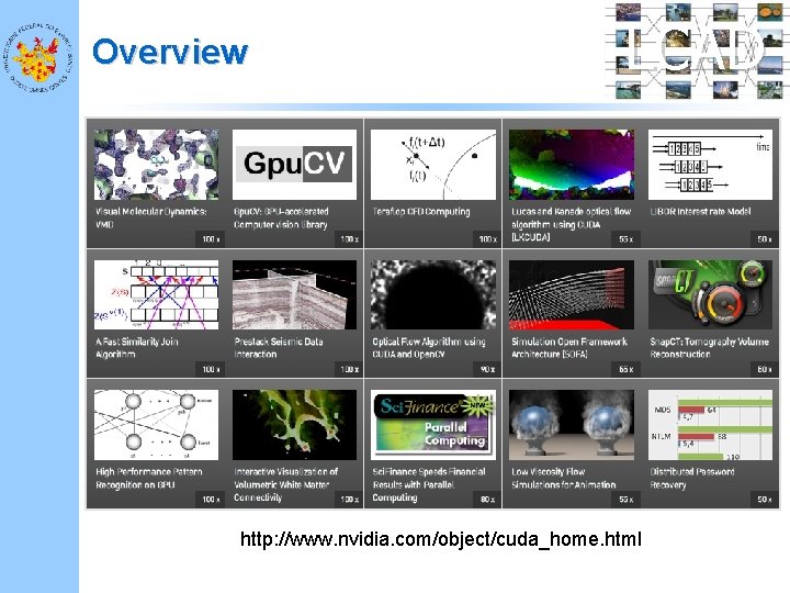 Overview LCAD http: //www. nvidia. com/object/cuda_home. html 