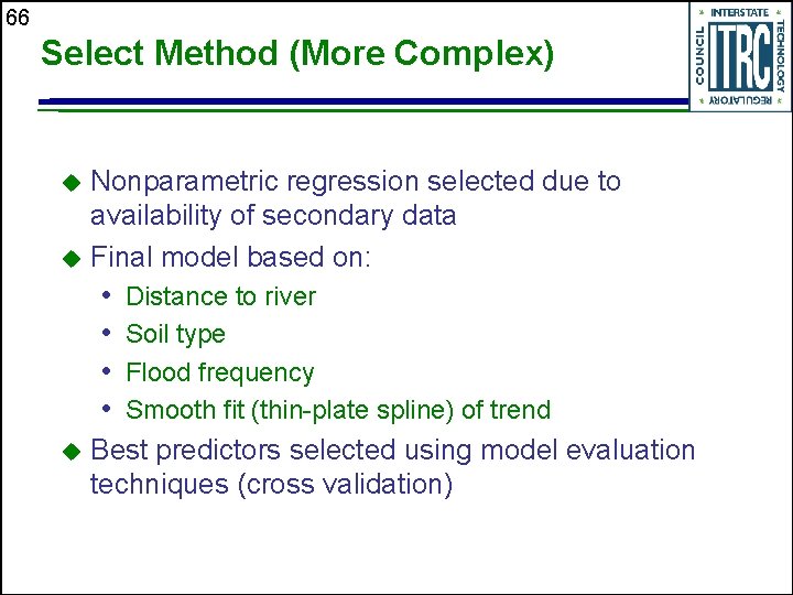 66 Select Method (More Complex) Nonparametric regression selected due to availability of secondary data