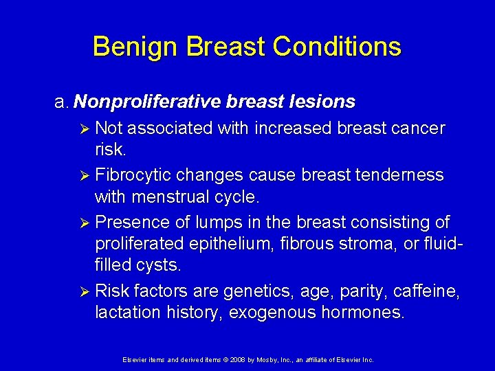 Benign Breast Conditions a. Nonproliferative breast lesions Ø Not associated with increased breast cancer
