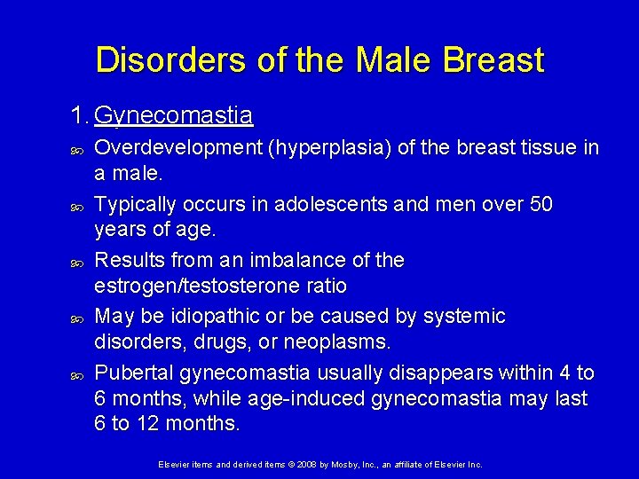 Disorders of the Male Breast 1. Gynecomastia Overdevelopment (hyperplasia) of the breast tissue in