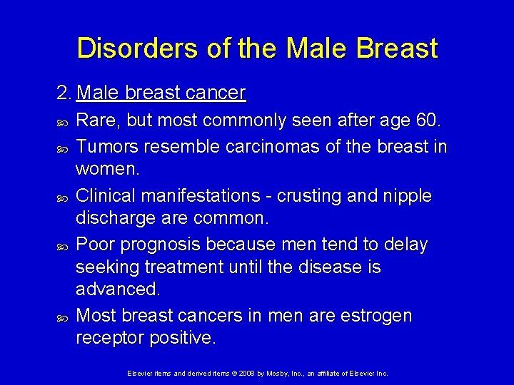Disorders of the Male Breast 2. Male breast cancer Rare, but most commonly seen
