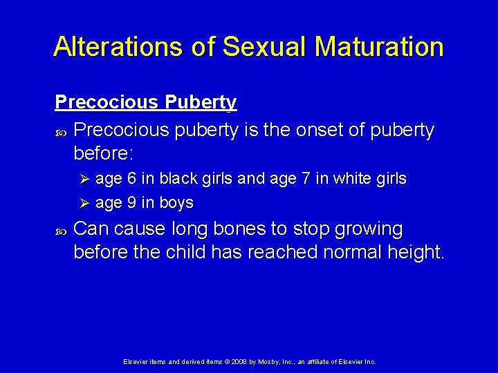 Alterations of Sexual Maturation Precocious Puberty Precocious puberty is the onset of puberty before: