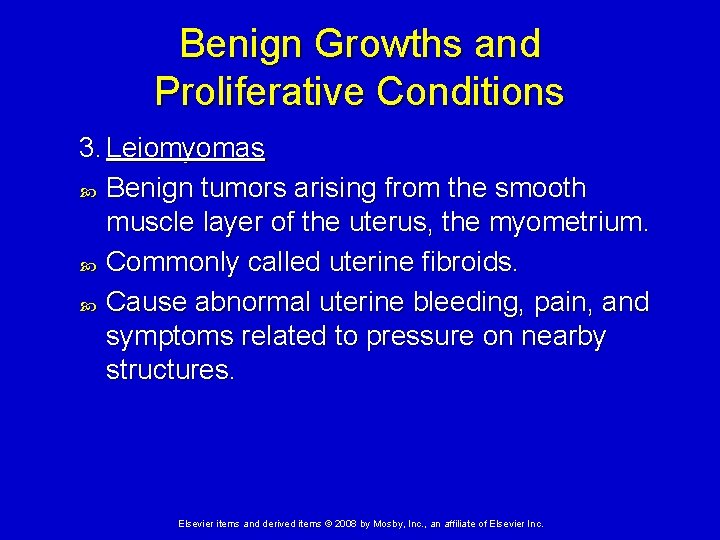 Benign Growths and Proliferative Conditions 3. Leiomyomas Benign tumors arising from the smooth muscle