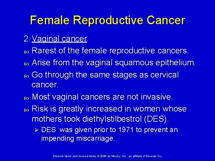 Female Reproductive Cancer 2. Vaginal cancer Rarest of the female reproductive cancers. Arise from