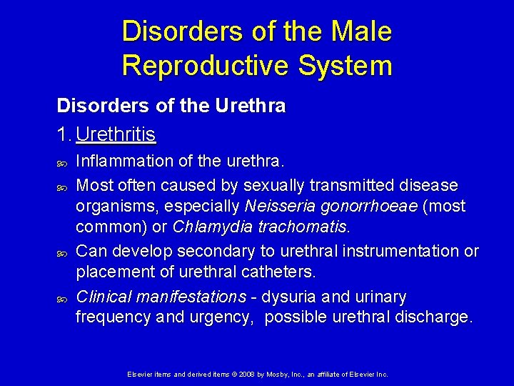 Disorders of the Male Reproductive System Disorders of the Urethra 1. Urethritis Inflammation of