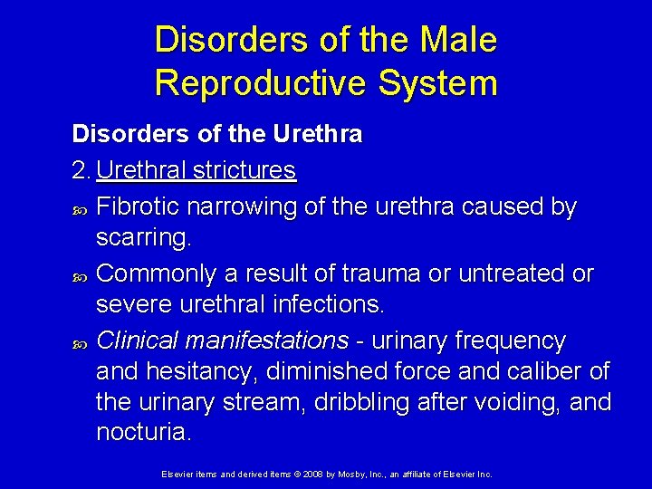 Disorders of the Male Reproductive System Disorders of the Urethra 2. Urethral strictures Fibrotic