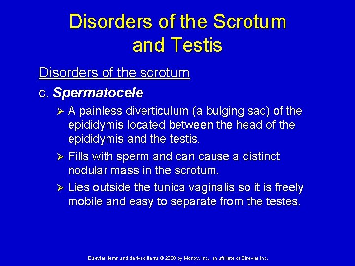 Disorders of the Scrotum and Testis Disorders of the scrotum c. Spermatocele A painless
