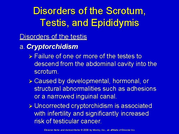 Disorders of the Scrotum, Testis, and Epididymis Disorders of the testis a. Cryptorchidism Ø
