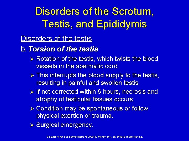 Disorders of the Scrotum, Testis, and Epididymis Disorders of the testis b. Torsion of