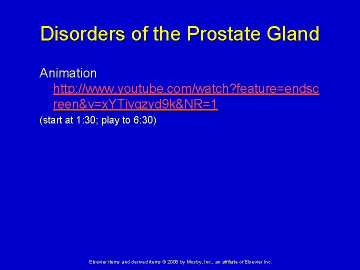 Disorders of the Prostate Gland Animation http: //www. youtube. com/watch? feature=endsc reen&v=x. YTjvqzyd 9