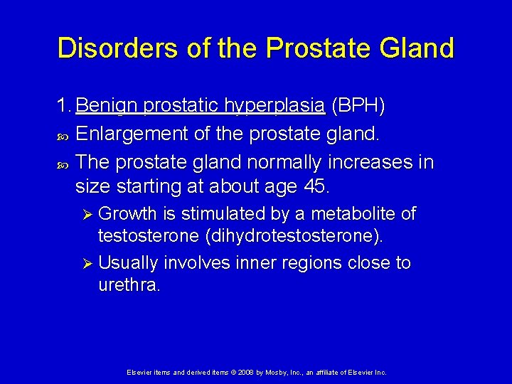 Disorders of the Prostate Gland 1. Benign prostatic hyperplasia (BPH) Enlargement of the prostate